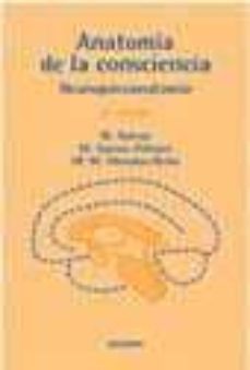 anatomia de la consciencia: neuropsicoanatomia (2ª ed.)-9788445804520