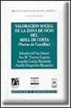 valoracion social de la zona de ocio del moll de costa: puerto de castellon-salvador del saz salazar-9788447015320