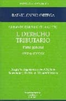 curso de derecho financiero (t. i) (9ª ed.): derecho tributario p arte general. integra los reglamentos sobre el regimen sancionador y revision en via administrativa-9788447024520
