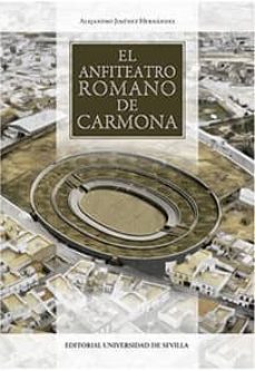 el anfiteatro romano de carmona-alejandro jimenez hernandez-9788447218820