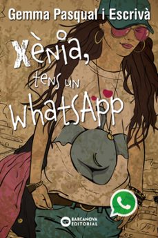xenia, tens un whatsapp-gemma pasqual i escriva-9788448930820