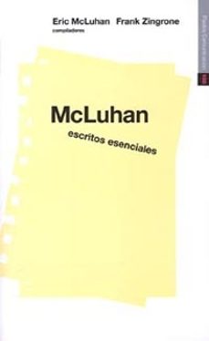 mcluhan, escritos esenciales-eric mcluhan-frank zingrone-9788449305320