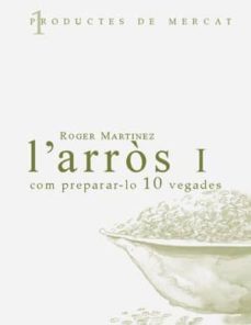 l arros i: com preparar-lo 10 vegades-roger martinez-9788460982920