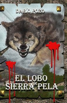 el lobo de sierra pela- dario pozo-9788461376520