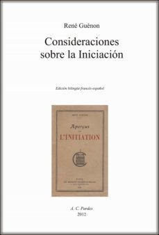 consideraciones sobre la iniciacion=aperçus sur i initiation-rene guenon-9788461601820