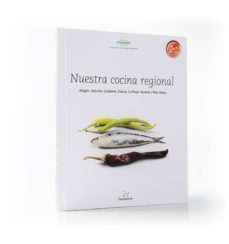 nuestra cocina regional aragon, asturias, cantabria, galicia, la rioja, navarra y pais vasco-9788461638420