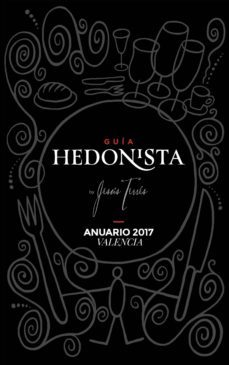 guia hedonista: anuario 2017 valencia-jesus terres-9788461770120