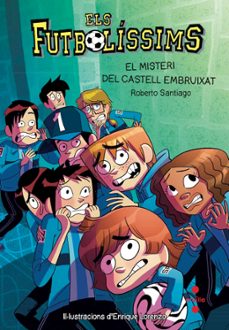 els futbolissims 6: el misteri del castell embruixat-roberto santiago-9788466137720