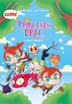 comic princeses drac 3. el petit bandit-pedro mañas-9788466158220