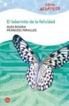 el laberinto de la felicidad (libros acuaticos)-9788466322720