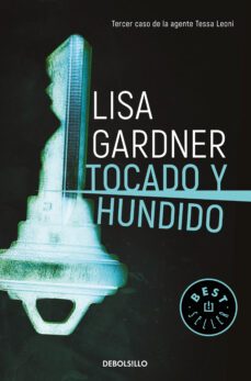 tocado y hundido (tessa leoni 3)-lisa gardner-9788466347020