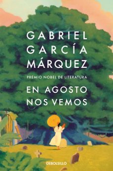 en agosto nos vemos-gabriel garcia marquez-9788466378420