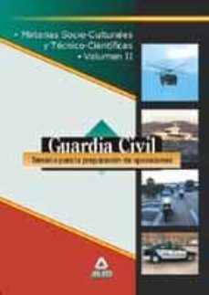 guardia civil (vol. ii): temario para la preparacion de oposicion es. materias socio-culturales y tecnico-cientificas-fernando martos navarro-jose luis lopez alvarez-rafael chust calero-9788466505420