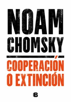 cooperación o extincion-noam chomsky-9788466667920