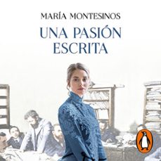 una pasion escrita (audiolibro)-maria montesinos-9788466669320