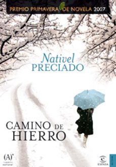 camino de hierro (premio primavera 2007)-nativel preciado-9788467024920