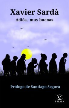(pe) adios, muy buenas-xavier sarda-9788467055320