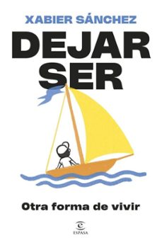 dejar ser. otra forma de vivir (ebook)-xabier sánchez-9788467079920