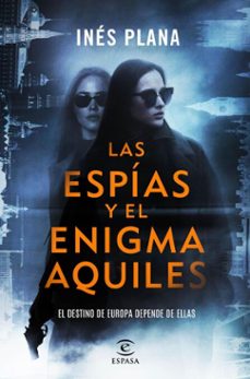 las espias y el enigma aquiles (ebook)-ines plana-9788467080520