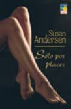 solo por placer-susan andersen-9788467146820