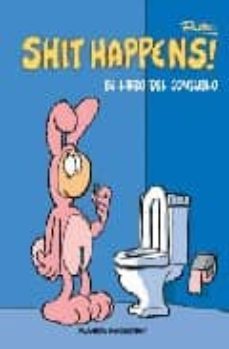 shit happens!: el libro del consuelo-ralph ruthe-9788467438420