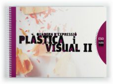 quadern d expressio plastica i visual ii 3º eso ed 2010 valencia-9788467546620