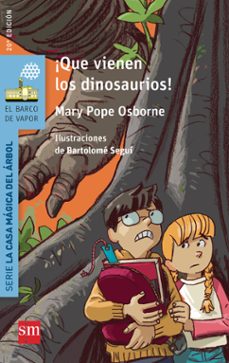 ¡que vienen los dinosaurios!-mary pope osborne-9788467577020