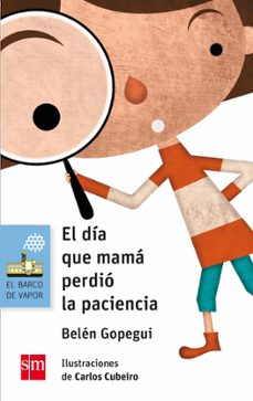el dia que mama perdio la paciencia-belen gopegui-9788467585520