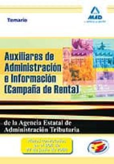 auxiliares de administracion e informacion (campaña de renta) de la agencia estatal de administracion  tributaria. temario-9788467600520