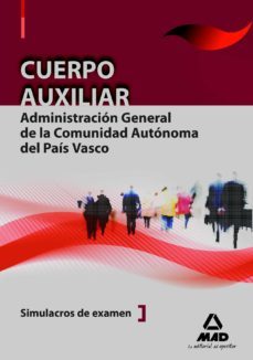 cuerpo auxiliar de la administracion general de la comunidad auto noma del pais vasco. simulacros de examen-9788467641820