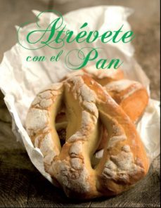 atrevete con el pan (ed. exclusiva casa del libro)-9788467738520