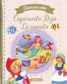 caperucita roja / la sirenita (clasicos para contar)-9788467776720