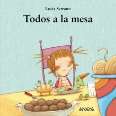 todos a la mesa-lucia serrano guerrero-9788467829020