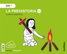 la prehistoria 3.0 nivel 3 (5 años) cuanto sabemos (ed 2021)-9788468066820