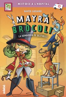 mayra brocoli 4: la domadora de bestioles-9788468349220