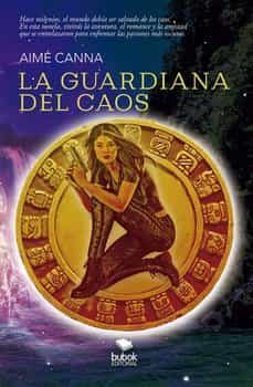 la guardiana del caos-aime canna-9788468566320