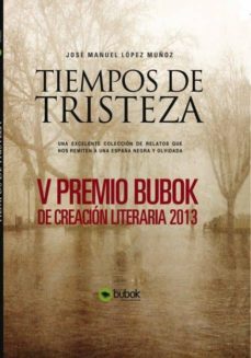 tiempos de tristeza (ebook)-jose manuel lopez muñoz-9788468637020