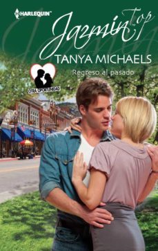 regreso al pasado (ebook)-tanya michaels-9788468700120