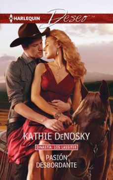 pasión desbordante-kathie denosky-9788468778020