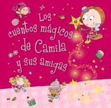 camila, el hada de los cupcakes. los cuentos magicos de camila y sus amigas-tim bugbird-9788469601020