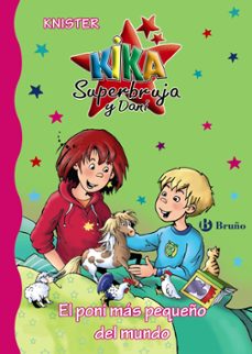 el poni mas pequeño del mundo (kika superbruja y dani)-9788469627020