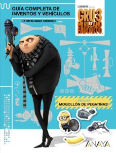 gru 3: guia completa de inventos y vehiculos (¡y otras cosas molonas!)-9788469834220