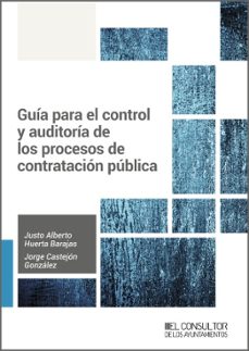 guía para el control y auditoría de los procesos de contratación pública-justo alberto huerta barajas-jorge castejon gonzalez-9788470529320