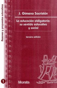 la educacion obligatoria: su sentido educativo y social (ebook)-jose gimeno sacristan-9788471125620