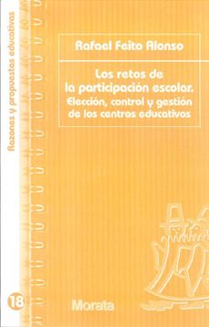 los retos de la participacion escolar: eleccion, control y gestio n de los centros educativos-9788471126320