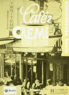 cafe creme 2: frances, 2 bachillerato. guide pedagogique-julia fernandez benito-maria julia rodriguez maestu-9788471437020