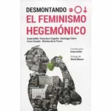 desmontando el feminismo hegemonico-irune ariño-9788472098220