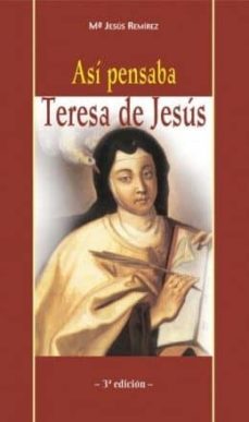 asi pensaba teresa de jesus (3ª ed.)-maria jesus remirez-9788472399020
