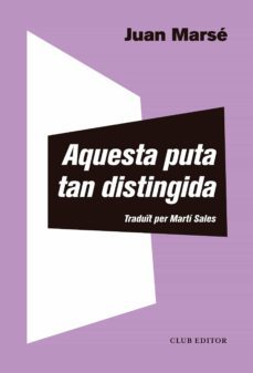 aquesta puta tan distingida (ebook)-juan marse-9788473293020