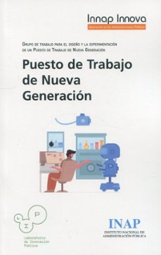 puesto de trabajo de nueva generacion. grupo de trabajo para el diseño y la experimentacion de un puesto de trabajo de nueva generacion-9788473517720